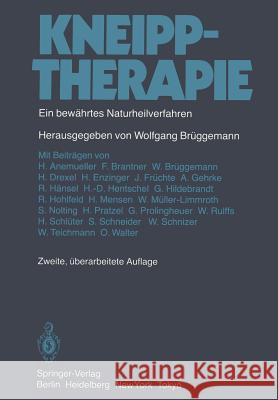 Kneipptherapie: Ein Bewährtes Naturheilverfahren Brüggemann, Wolfgang 9783642705045 Springer