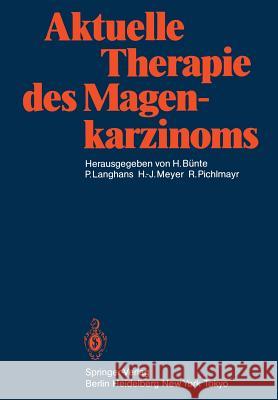 Aktuelle Therapie Des Magenkarzinoms Bünte, H. 9783642705083