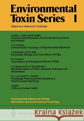 Polychlorinated Biphenyls (Pcbs): Mammalian and Environmental Toxicology Safe, Stephen 9783642705526 Springer