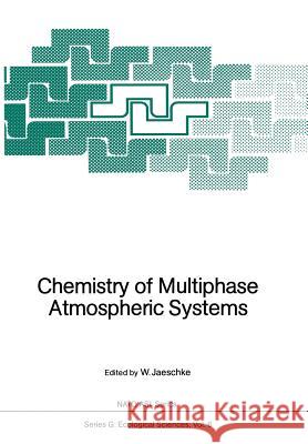 Chemistry of Multiphase Atmospheric Systems Wolfgang Jaeschke 9783642706295