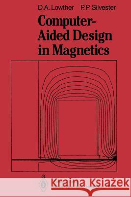Computer-Aided Design in Magnetics D. a. Lowther P. P. Silvester 9783642706738 Springer