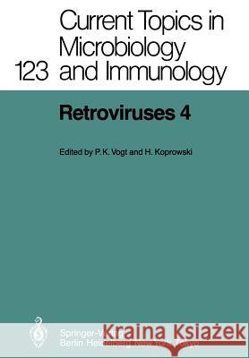Retroviruses 4 P. K. Vogt H. Koprowski 9783642708121 Springer