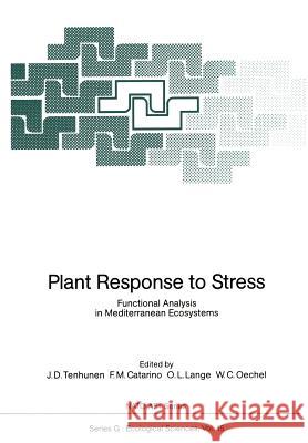 Plant Response to Stress: Functional Analysis in Mediterranean Ecosystems Tenhunen, John D. 9783642708701 Springer