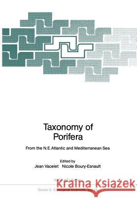 Taxonomy of Porifera: From the N.E. Atlantic and Mediterranean Sea Vacelet, Jean 9783642708947 Springer