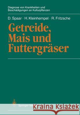 Getreide, Mais Und Futtergräser Spaar, Dieter 9783642709180 Springer