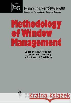 Methodology of Window Management: Proceedings of an Alvey Workshop at Cosener's House, Abingdon, Uk, April 1985 Hopgood, F. Robert a. 9783642709210 Springer