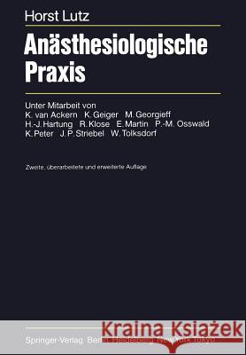 Anästhesiologische Praxis H. Lutz 9783642709753 Springer