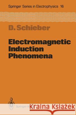 Electromagnetic Induction Phenomena David Schieber 9783642710179 Springer