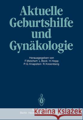 Aktuelle Geburtshilfe Und Gynäkologie: Festschrift Für Professor Dr. Volker Friedberg Melchert, Frank 9783642710919 Springer