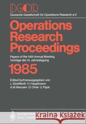 Dgor: Papers of the 14th Annual Meeting / Vorträge Der 14. Jahrestagung Streitferdt, L. 9783642711626 Springer