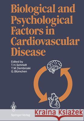 Biological and Psychological Factors in Cardiovascular Disease Thomas H. Schmidt Theodore M. Dembroski Gerhard B 9783642712364