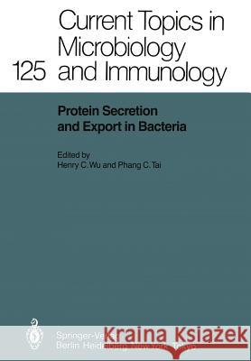 Protein Secretion and Export in Bacteria Henry C. Wu Phang C. Tai 9783642712531 Springer