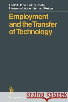 Employment and the Transfer of Technology Rudolf Henn Lothar S Hermann L 9783642712944 Springer