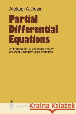 Partial Differential Equations: An Introduction to a General Theory of Linear Boundary Value Problems Boas, Ralph P. 9783642713361 Springer