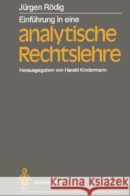 Einführung in Eine Analytische Rechtslehre Rödig, Jürgen 9783642713989 Springer