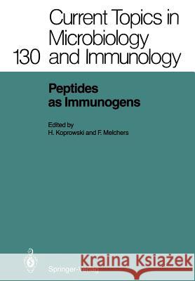 Peptides as Immunogens Hilary Koprowski Fritz Melchers 9783642714429 Springer