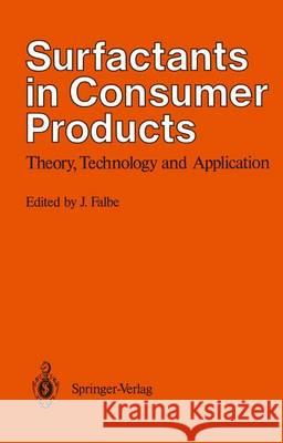 Surfactants in Consumer Products: Theory, Technology and Application Falbe, Jürgen 9783642715471 Springer