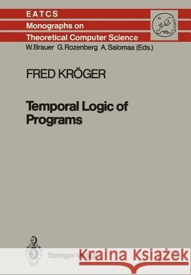 Temporal Logic of Programs Fred K 9783642715518 Springer