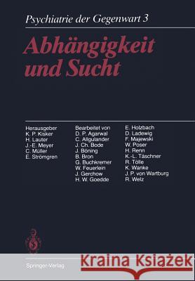 Abhängigkeit Und Sucht: Band 3: Abhängigkeit Und Sucht Kisker, K. P. 9783642716072 Springer