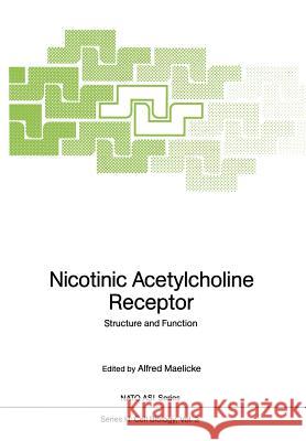 Nicotinic Acetylcholine Receptor: Structure and Function Maelicke, Alfred 9783642716515 Springer