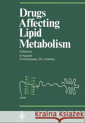 Drugs Affecting Lipid Metabolism Rodolfo Paoletti David Kritchevsky William L. Holmes 9783642717048