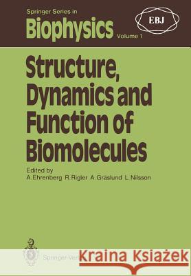 Structure, Dynamics and Function of Biomolecules: The First Ebsa Workshop a Marcus Wallenberg Symposium Ehrenberg, Anders 9783642717079 Springer