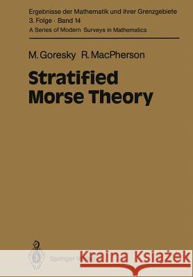 Stratified Morse Theory Mark Goresky, Robert MacPherson 9783642717161