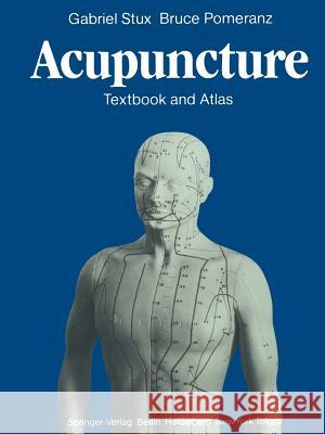 Acupuncture: Textbook and Atlas Stux, Gabriel 9783642717444