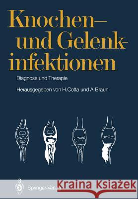 Knochen- Und Gelenkinfektionen: Diagnose Und Therapie 5. Heidelberger Orthopädie-Symposium Cotta, Horst 9783642717734 Springer