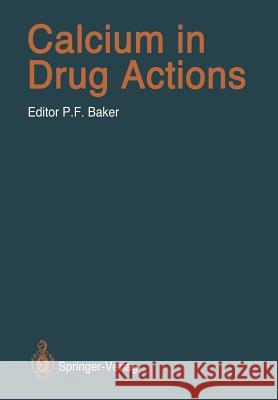 Calcium in Drug Actions Peter F. Baker 9783642718083 Springer