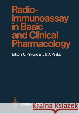 Radioimmunoassay in Basic and Clinical Pharmacology Carlo Patrono Bernhard A. Peskar L. Bartalena 9783642718113 Springer