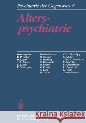 Alterspsychiatrie K. P. Kisker H. Lauter J. -E Meyer 9783642718267 Springer