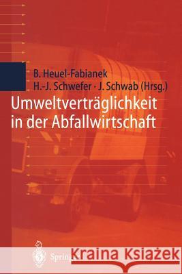 Umweltverträglichkeit in Der Abfallwirtschaft Heuel-Fabianek, Burkhard 9783642720246 Springer