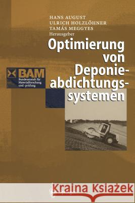 Optimierung Von Deponieabdichtungssystemen August, Hans 9783642720635 Springer