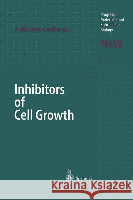 Inhibitors of Cell Growth Alvaro Macieira-Coelho 9783642721519