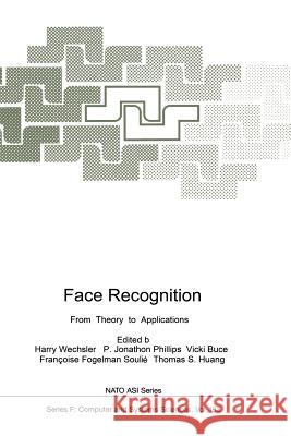 Face Recognition: From Theory to Applications Wechsler, Harry 9783642722035 Springer
