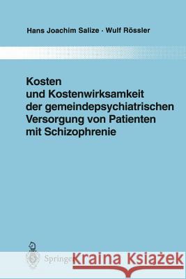 Kosten Und Kostenwirksamkeit Der Gemeindepsychiatrischen Versorgung Von Patienten Mit Schizophrenie Salize, Hans Joachim 9783642722318 Springer