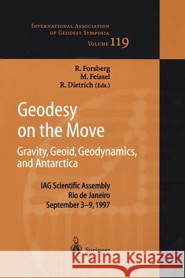 Geodesy on the Move: Gravity, Geoid, Geodynamics and Antarctica Forsberg, Rene 9783642722479 Springer