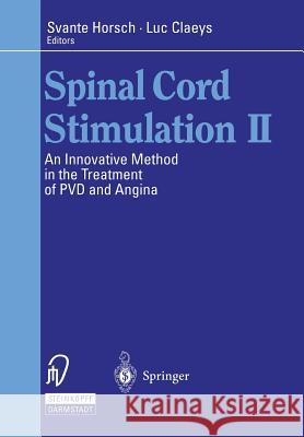 Spinal Cord Stimulation II: An Innovative Method in the Treatment of Pvd and Angina Horsch, S. 9783642725296 Steinkopff-Verlag Darmstadt