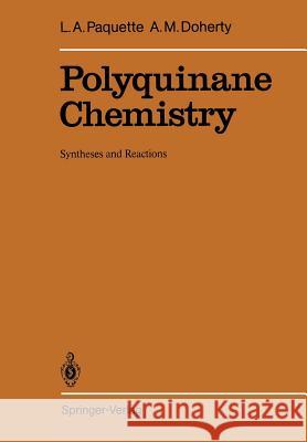 Polyquinane Chemistry: Syntheses and Reactions Paquette, Leo A. 9783642726002 Springer