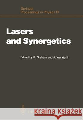 Lasers and Synergetics: A Colloquium on Coherence and Self-Organization in Nature Graham, Robert 9783642727603