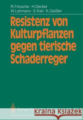 Resistenz Von Kulturpflanzen Gegen Tierische Schaderreger Fritzsche, Rolf 9783642727986 Springer