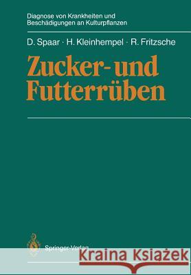Zucker- Und Futterrüben Spaar, Dieter 9783642728006 Springer