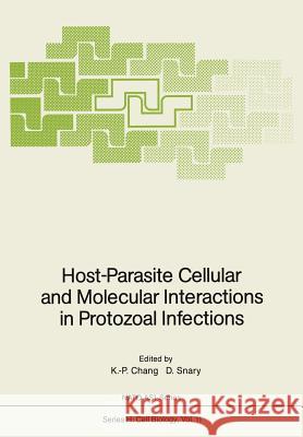 Host-Parasite Cellular and Molecular Interactions in Protozoal Infections K. -P Chang David Snary 9783642728426 Springer