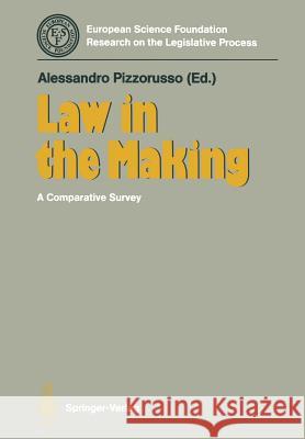 Law in the Making: A Comparative Survey Pizzorusso, Alessandro 9783642730542 Springer