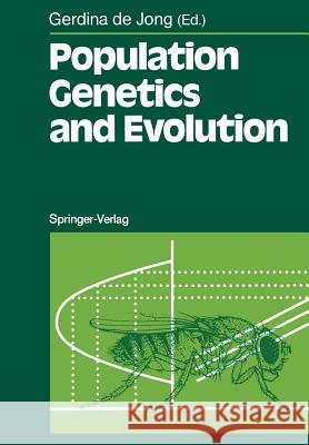 Population Genetics and Evolution Gerdina De Jong 9783642730719