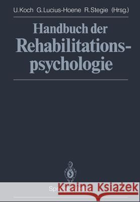 Handbuch Der Rehabilitationspsychologie Koch, Uwe 9783642731303 Springer