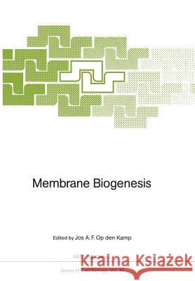 Membrane Biogenesis Jos A. F. Op Den Kamp 9783642731860 Springer