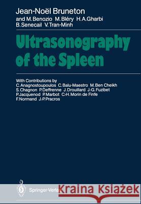 Ultrasonography of the Spleen Jean-Noel Bruneton Michel Benozio Michel Blery 9783642732010
