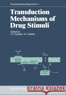 Transduction Mechanisms of Drug Stimuli Francis C. Colpaert Robert L. Balster 9783642732256 Springer